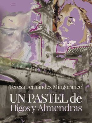 cover image of Un pastel de Higos y Almendras